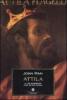 Attila. Il re barbaro che sfid� Roma