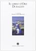 Libro d'Ore Durazzo. Porpora, oro e rubini per un capolavoro miniato. Commentario. Ediz. in facsimile e numerata