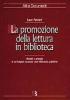 La promozione della lettura in biblioteca. Modelli e strategie in un'indagine nazionale sulle biblioteche pubbliche