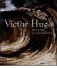Victor Hugo. Dessins visionnaires. Catalogo della mostra (Losanna, 1 febbraio-18 maggio 2008)
