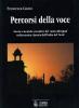 Percorsi della voce. Storia e tecniche esecutive del canto dhrupad nella musica classica dell'India del nord