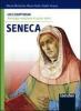 Loci scriptorum. Seneca. Per le Scuole superiori
