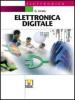 Elettronica digitale. Per le Scuole superiori