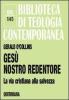 Ges� nostro redentore. La via cristiana alla salvezza