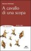 A cavallo di una scopa