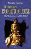Il libro del ruggito di leone. Da �i discorsi del Buddha�