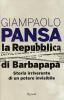 La Repubblica di Barbapap�. Storia irriverente di un potere invisibile