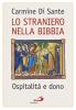 Lo straniero nella Bibbia. Ospitalit� e dono
