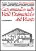 Case contadine nelle valli dolomitiche del Veneto