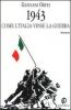 1943. Come l'Italia vinse la guerra