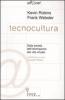 Tecnocultura. Dalla societ� dell'informazione alla vita virtuale