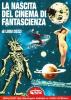 La nascita del cinema di fantascienza. 1894-1919: da Georges M�li�s a Willis O'Brien