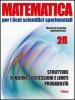 Matematica per i Licei scientifici sperimentali. Vol. 2B: Strutture, funzioni, successioni-Limiti e probabilit�. Con espansione online. Per le Scuole