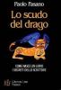 Lo scudo del drago. Come nasce un libro. I segreti dello scrittore