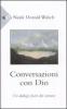 Conversazioni con Dio. Un dialogo fuori del comune vol.1