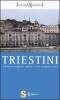 Triestini. Guida ai migliori difetti e alle peggiori virt�