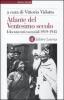 Atlante del ventesimo secolo. I documenti essenziali 1919-1945 vol.2