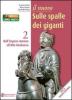 Il nuovo sulle spalle dei giganti. Con espansione online. Per le Scuole superiori vol.2