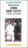 CRM per tutti. Il cliente � per sempre