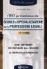 I test per l'ammissione alle scuole di specializzazione per le professioni legali