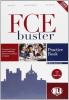 FCE Buster. Practice book. With key. Con espansione online. Con CD Audio. Per le Scuole superiori