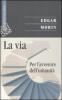 La via. Per l'avvenire dell'umanit�