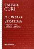 Il critico stratega. Saggi di teoria e analisi letteraria