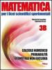 Matematica per i Licei scientifici sperimentali. Vol. 3B: Calcolo numerico, probabilit�, geometria non euclidea. Con espansione online. Per le Scuole