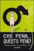 Che pena... Questo pene! L'orgoglio maschile e le sue molteplici virt�