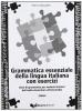 Grammatica essenziale italiana con esercizi. Chiavi