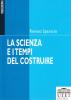 La scienza e i tempi del costruire
