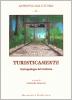 Turisticamente. Antropologia del turismo