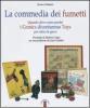 La commedia dei fumetti. Quando dove come perch� i Comics diventarono Toys per satira & per gioco