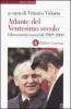 Atlante del ventesimo secolo. I documenti essenziali. 1969-2000 vol.4