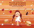 Piccola principessa non vuole mangiare