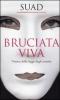 Bruciata viva. Vittima della legge degli uomini