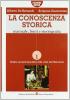 La conoscenza storica. Edizione rossa. Per il triennio vol.1