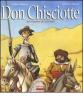 Don Chisciotte. Dal romanzo di Cervantes