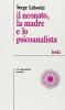 Il neonato, la madre e lo psicoanalista. Le interazioni precoci