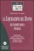 La liquidazione del danno nell'infortunistica stradale. Con CD-ROM