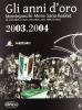 Gli anni d'oro. Montepaschi mens sana basket. Le vittorie, i volti, i ricordi... dal 2000 ad oggi vol.4