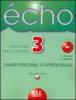 �cho. Cahier personnel d'apprentissage. Con CD Audio. Per le Scuole superiori vol.3