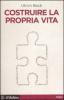 Costruire la propria vita
