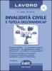 Invalidit� civile e tutela dell'handicap. Con CD-ROM