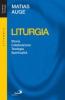 Liturgia. Storia, celebrazione, teologia, spiritualit�