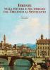Firenze nella pittura e nel disegno dal Quattrocento al Settecento