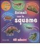 Animali con le squame. Con adesivi