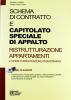 Schema di contratto e capitolato speciale di appalto. Ristrutturazione appartamenti e opere di manutenzione straordinaria. Con CD-ROM