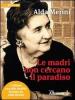 Le madri non cercano il paradiso