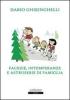 Facezie, intemperanze e astruserie di famiglia